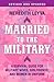 Married to the Military by Meredith Leyva