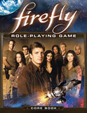 Firefly Role-Playing Game Core Book (Firefly RPG)