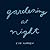 Gardening at Night by Cig Harvey