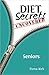 Diet Secrets Uncovered: Sen...