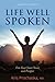 Life Well Spoken: Free Your Inner Voice & Prosper