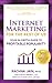 Internet Marketing for The Rest of Us: Your In-Depth Guide to Profitable Popularity