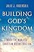 Building God's Kingdom: Inside the World of Christian Reconstruction