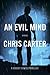 An Evil Mind by Chris         Carter
