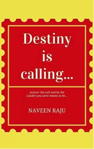 Destiny Is Calling: Answer the Call And Be The Leader You Were Meant To Be