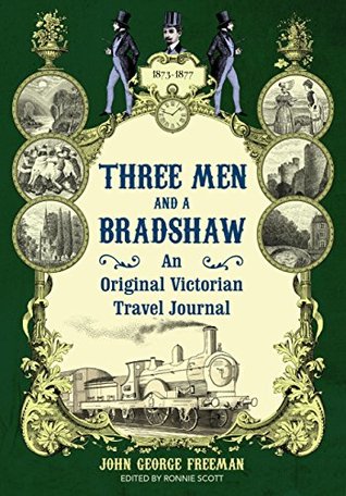 Three Men and a Bradshaw (Kindle Edition)