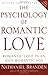 The Psychology of Romantic Love by Nathaniel Branden