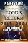 PART TWO - The Window of the Lord's Return: The Unfolding Signs of the End Times