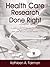 Health Care Research Done Right: A Journal Editor Shares Practical Tips and Techniques for High Quality and Efficiency