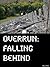 Overrun #2: Falling Behind