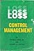 Loss Control Management by Frank E. Bird