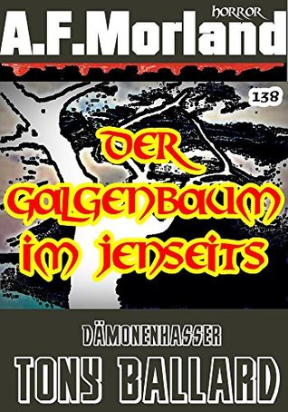 Der Galgenbaum im Jenseits (Dämonenhasser Tony Ballard #138)