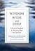 Wisdom Wide and Deep: A Practical Handbook for Mastering Jhana and Vipassana