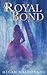 Royal Bond (Royal, # 1)