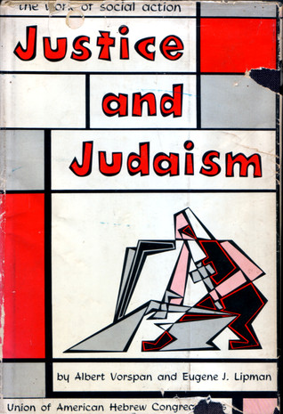 Justice and Judaism: The Work of Social Action