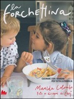 La forchettina Cucinare con i bambini per tutta la famiglia (Hardcover)
