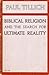 Biblical Religion and the Search for Ultimate Reality