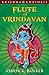 Flute of Vrindavan by Ashok K. Banker