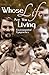 Whose Life are you Living: ...