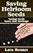 Saving Heirloom Seeds by Lara Bennet
