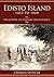 Edisto Island, 1663 to 1860: Wild Eden to Cotton Aristocracy (Definitive History)
