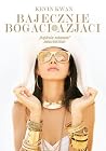 Bajecznie bogaci ...