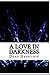 A Love in Darkness: Horror-...