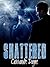 Shattered