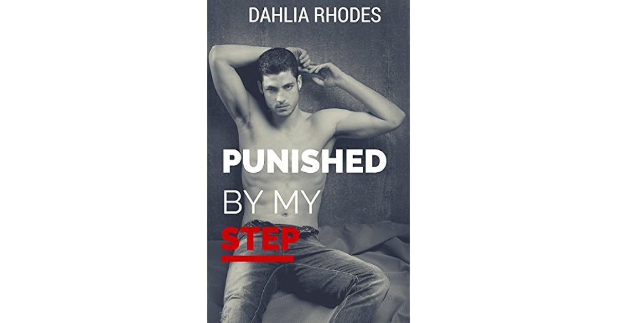 Punished by My Step by Dahlia Rhodes