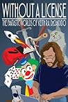 Without a License by Keith R.A. DeCandido Without a License by Keith R.A. DeCandido