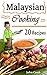 Malaysian Cooking: 20 Malay...