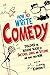 How To Write Comedy: Discov...