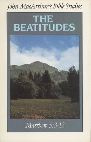 John MacArthur's Bible Studies: The Beatitudes (Paperback)