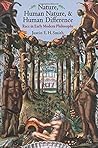 Nature, Human Nature, and Human Difference: Race in Early Modern Philosophy