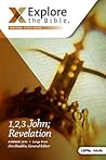 Explore the Bible: 1, 2, 3 John; Revelation (Summer 2015)