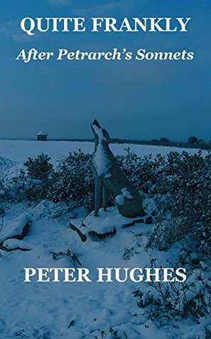 Quite Frankly: after Petrarch's Sonnets (Paperback)