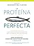 La Proteína Perfecta: La guía de los amantes del pescado para salvar los océanos y alimentar el planeta (Spanish Edition)