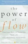 The Power of Flow: Practical Ways to Transform Your Life with Meaningful Coincidence The Power of Flow: Practical Ways to Transform Your Life with Meaningful Coincidence