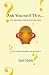 Ask Yourself This...: The E...