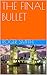THE FINAL BULLET by Roger Stuart Smith