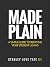 Made Plain: A simple guide ...