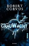 Grauwacht by Robert Corvus