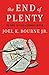The End of Plenty by Joel K. Bourne Jr