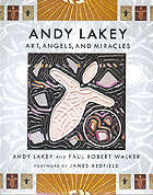 Andy Lakey: Art, Angels, and Miracles