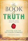The Book of Truth volume 4: Prepare for the Second Coming