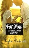 For Now by Kylee Richards