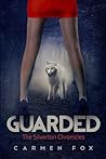Guarded by Carmen Fox