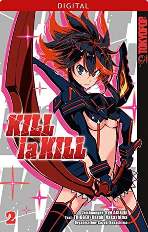 Kill la Kill 02 (Kill la Kill, #2)