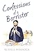 Confessions of a Barrister ...