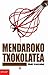 Mendaroko txokolatea (Literatura Book 251) (Basque Edition)